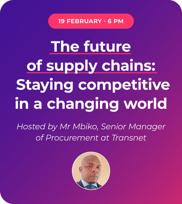 19 FEBRUARY ∙ 6 PM  | The future of supply chains:Staying competitive in a changing world  